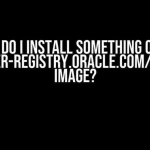 How do I install something on an container-registry.oracle.com/graalvm image?