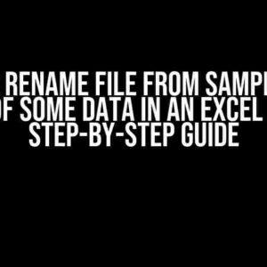 VBA for Rename File from Sampling the Name of Some Data in an Excel Cell: A Step-by-Step Guide